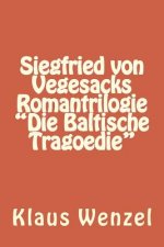 Siegfried von Vegesacks Romantrilogie 