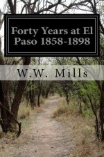 Forty Years at El Paso 1858-1898