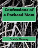 Confessions of a Pothead Mom