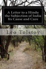 A Letter to a Hindu the Subjection of India Its Cause and Cure