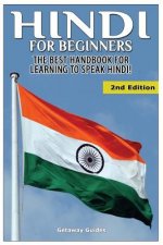 Hindi For Beginners: The Best Handbook for Learning to Speak Hindi