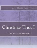 Christmas Trios I - 2 Trumpets and Trombone