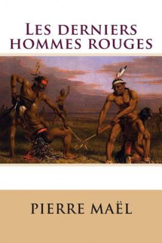 Les derniers hommes rouges