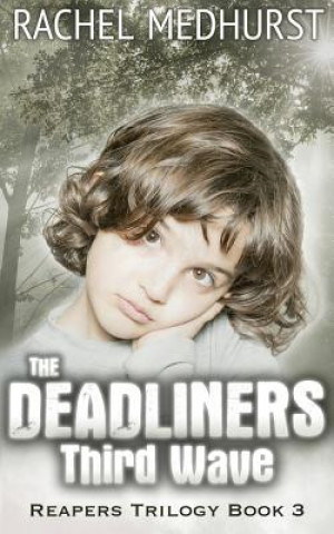 The Deadliners: Third Wave