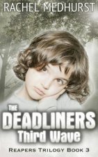 The Deadliners: Third Wave