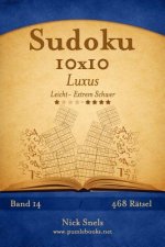 Sudoku 10x10 Luxus - Leicht bis Extrem Schwer - Band 14 - 468 Rätsel