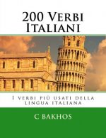 200 Verbi Italiani: I verbi pi? usati della lingua italiana