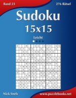 Sudoku 15x15 - Leicht - Band 23 - 276 Ratsel