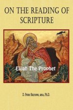 On the Reading of Scripture: Elijah, the Prophet