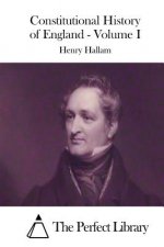 Constitutional History of England - Volume I