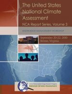 The United States National Climate Assessment: Knowledge Management Workshop: NCA Report Series, Volume 3