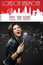 London Harmony: Feel the Beat