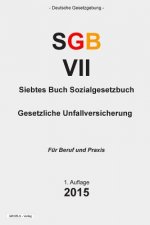 Siebtes Buch Sozialgesetzbuch (SFB VII): Gesetzliche Unfallversicherung