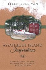 Assateague Island Inspirations: Poems of a Place of Peace, Meditations, Wave Music, Healing Dawns
