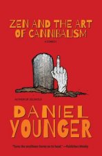 Zen and the Art of Cannibalism: A Zomedy