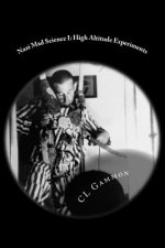 Nazi Mad Science I: High Altitude Experiments