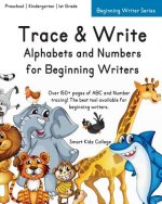 Trace & Write: Alphabets and Numbers for Beginning Writers