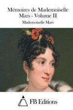Mémoires de Mademoiselle Mars - Volume II