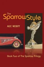 The Sparrow Style: Book Two of The Sparrow Trilogy