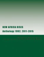 New Africa Rises: Anthology 1992; 2011-2015