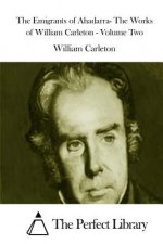 The Emigrants of Ahadarra- The Works of William Carleton - Volume Two