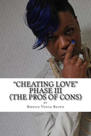 Cheating Love (Phase III): #TheProsOfCons