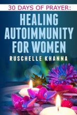 30 Days of Prayer: Healing Autoimmunity for Women