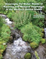 Assessing the Water Needs of Riparian and Wetland Vegetation in the Western United States