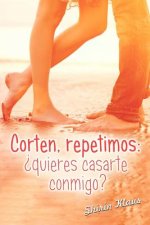 Corten, remetimos: ?quieres casarte conmigo?