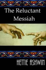 Reluctant Messiah