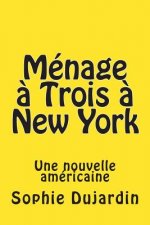 Ménage ? Trois ? New York: Une nouvelle américaine