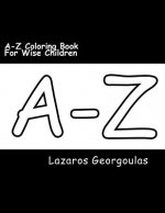 A-Z Coloring Book For Wise Children
