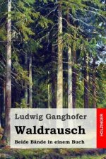 Waldrausch: Beide Bände in einem Buch