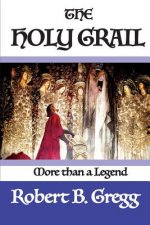 The Holy Grail: More than a Legend