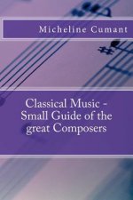 Classical Music - Small Guide of the great Composers