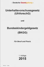 Unterhaltsvorschussgesetz (UhVorschG) und Bundeskindergeldgesetz (BKGG)