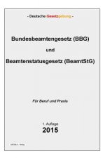Bundesbeamtengesetz (BBG) und Beamtenstatusgesetz (BeamtStG)