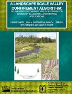 A Landscape Scale Valley Confinement Algorithm: Delineating Unconfined Valley Bottoms for Geomorphic, Aquatic, and Riparian Applications