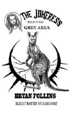 The Jokeress: The Jokeress: Grey Area