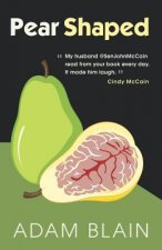 Pear Shaped: The Funniest Book So Far This Year about Brain Cancer