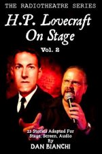 H.P. Lovecraft On Stage Vol.2: 25 Stories Adapted For Stage, Screen, Audio