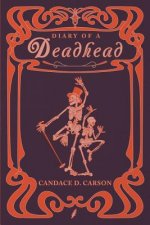 Diary Of A Deadhead: A Wild Magical Ride into the World of Sound and Vibration