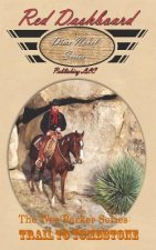 The Wes Parker Series: Trail To Tombstone