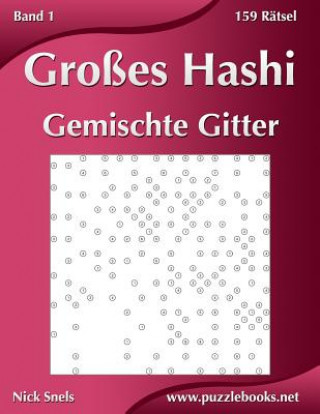 Grosses Hashi Gemischte Gitter - Band 1 - 159 Ratsel
