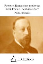 Po?tes et Romanciers modernes de la France - Alphonse Karr