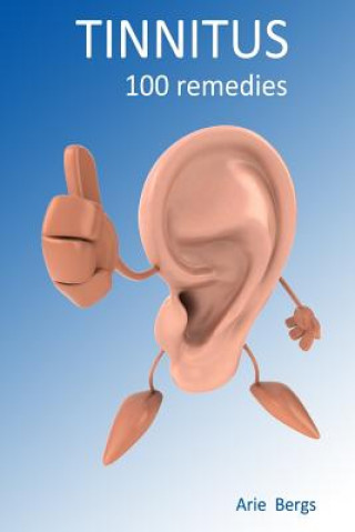 Tinnitus: 100 remedies