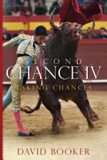 Second Chance IV: Taking Chances