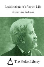 Recollections of a Varied Life