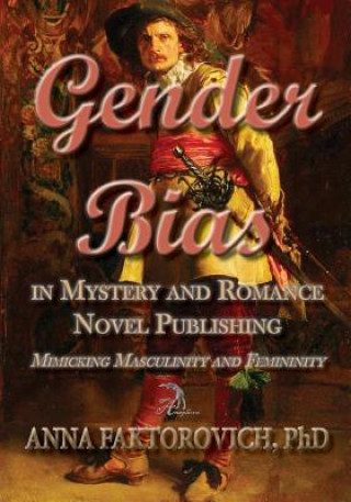 Gender Bias in Mystery and Romance Novel Publishing: Mimicking Masculinity and Femininity