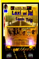 Lexi and Dad Farm Trip